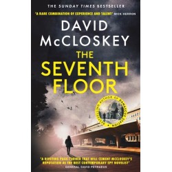 The Seventh Floor: Sunday Times Bestseller From Author of DAMASCUS STATION and co-host of hit podcast THE REST IS CLASSIFIED