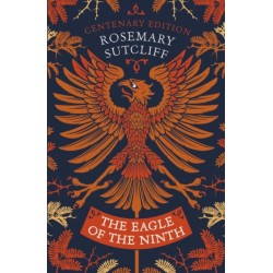 The Eagle of the Ninth: Centenary Edition