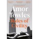 Rules of Civility: The stunning debut by the million-copy bestselling author of A Gentleman in Moscow