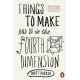 Things to Make and Do in the Fourth Dimension