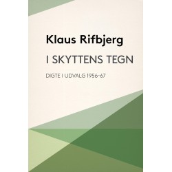 I skyttens tegn: Digte i udvalg 1956-67