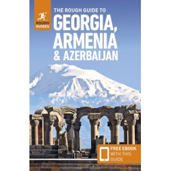 The Rough Guide to Georgia, Armenia & Azerbaijan: Travel Guide with eBook