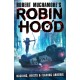 Robin Hood: Hacking, Heists & Flaming Arrows (Robert Muchamore's Robin Hood)