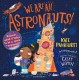 We Are All Astronauts: Discover what it takes to be a space explorer!