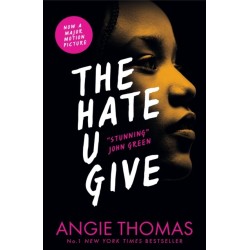 The Hate U Give: Global bestselling sensation and multi-award winning YA novel about race, power and prejudice – now a major motion picture