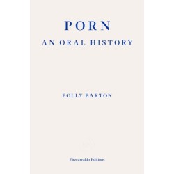 Porn: An Oral History