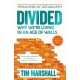 Divided: Why We're Living in an Age of Walls