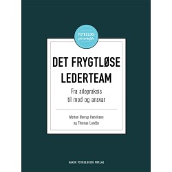 Det frygtløse lederteam: Fra silopraksis til mod og ansvar