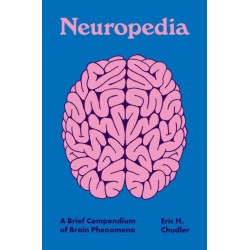 Neuropedia: A Brief Compendium of Brain Phenomena