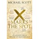 X Marks the Spot: An Adventurous History of Archaeology