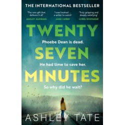 Twenty-Seven Minutes: An astonishing crime thriller debut with a shocking twist