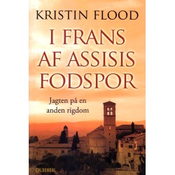 I Frans af Assisis fodspor: Jagten på en anden rigdom