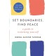 Set Boundaries, Find Peace: A Guide to Reclaiming Yourself