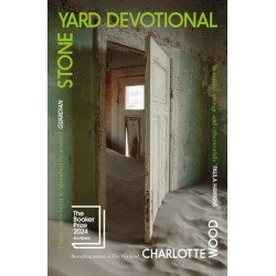 Stone Yard Devotional: Shortlisted for the Booker Prize 2024 and One of the 10 Best Books of 2025 for the New York Times and Washington Post