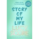 Story Of My Life: the heart-poundingly sexy new book from the Tiktok sensation and Sunday Times bestselling author of Things We Left Behind