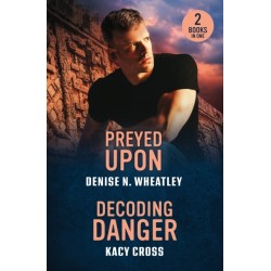 Preyed Upon / Decoding Danger: Preyed Upon (A West Coast Crime Story) / Decoding Danger (the Secrets of Hidden Creek Ranch)