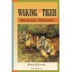 Waking the Tiger: Healing Trauma: The Innate Capacity to Transform Overwhelming Experiences