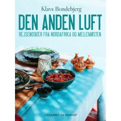 Den anden luft. Rejsenotater fra Nordafrika og Mellemøsten