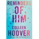 Reminders of Him: A Novel