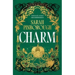 Charm: The definitive dark fantasy romance retelling of Cinderella from the Sunday Times bestselling author of global sensation Behind Her Eyes