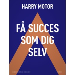 Få succes som dig selv
