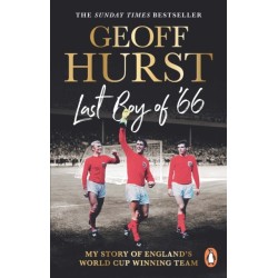 Last Boy of ’66: My story of England’s World Cup winning team