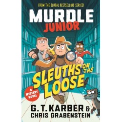 Murdle Junior Mysteries: Sleuths on the Loose: A Mystery Novel