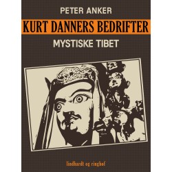 Kurt Danners bedrifter: Mystiske Tibet