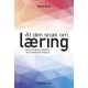 Al den snak om læring: – arven fra Piaget og Vygotsky i socio-eksistentiel belysning
