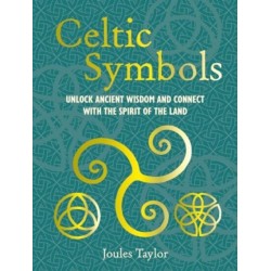 Celtic Symbols: Unlock Ancient Wisdom and Connect with the Spirit of the Land