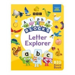 Alphablocks Letter Explorer: A Big Board Book