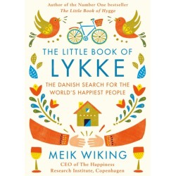 The Little Book of Lykke: The Danish Search for the World's Happiest People