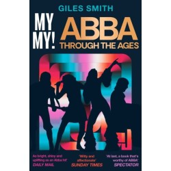 My My!: ABBA Through the Ages