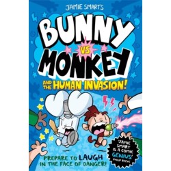 Bunny vs Monkey and the Human Invasion (a Phoenix Comic Book, from the multi-million-selling creative genius Jamie Smart)
