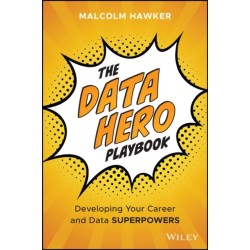 The Data Hero Playbook: Developing Your Data Leadership Superpowers