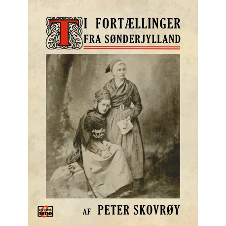 Ti fortællinger fra Sønderjylland