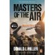 Masters of the Air: How The Bomber Boys Broke Down the Nazi War Machine