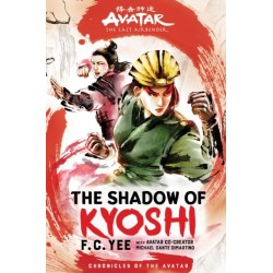 Avatar, The Last Airbender: The Shadow of Kyoshi (Chronicles of the Avatar Book 2)