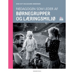 Pædagogen som leder af børnegrupper og læringsmiljø