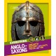 Everything: Anglo-Saxons: Unearth History with Facts, Photos and Fun!