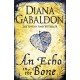 An Echo in the Bone: The gripping and unputdownable historical adventure from the bestselling Outlander series