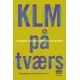 KLM på tværs: Sociologiske, historiske og filosofiske perspektiv