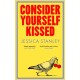 Consider Yourself Kissed