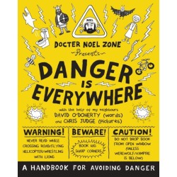 Danger Is Everywhere: A Handbook for Avoiding Danger