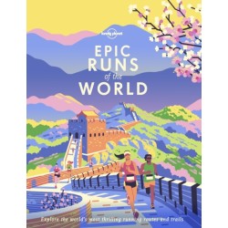Lonely Planet Epic Runs of the World: Detailed Itineraries | Insider Tips | explore the world's most thrilling running routes and trails