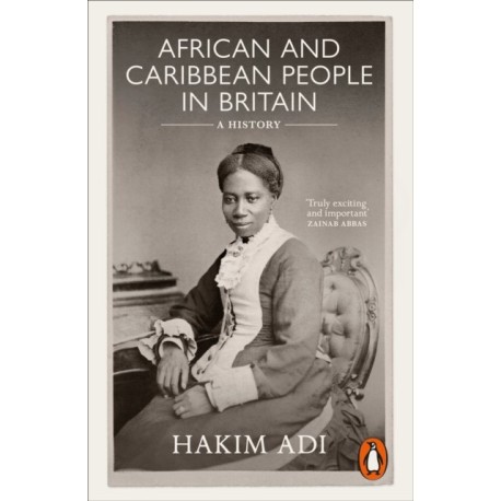 African and Caribbean People in Britain: A History