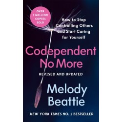Codependent No More: How to Stop Controlling Others and Start Caring for Yourself