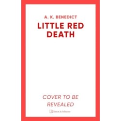 Little Red Death: A mind-bending murder mystery like nothing you've read before - enter the woods, if you dare...