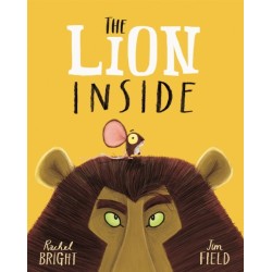 The Lion Inside: From The World of Rachel Bright & Jim Field