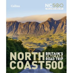 North Coast 500: Britain’S Ultimate Road Trip Official Guide
